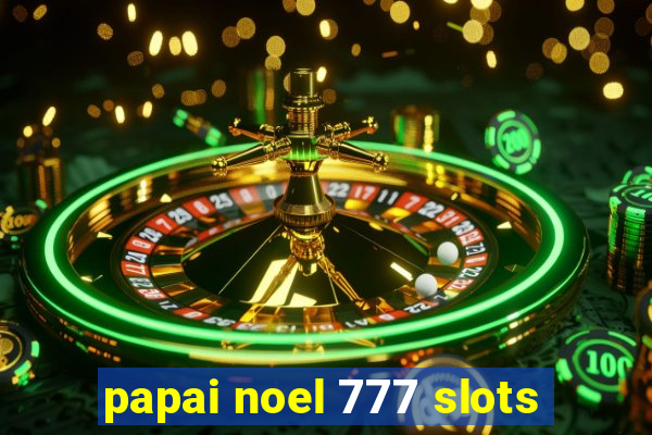 papai noel 777 slots