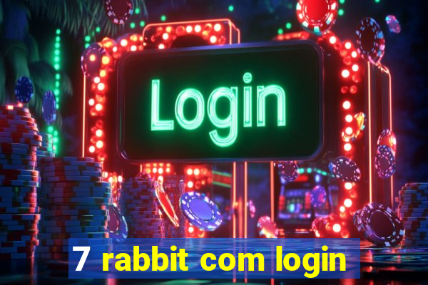 7 rabbit com login