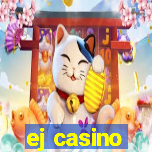 ej casino