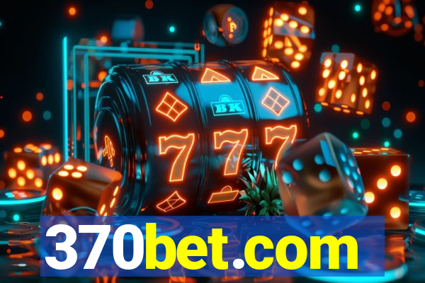 370bet.com