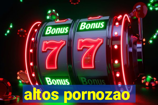 altos pornozao