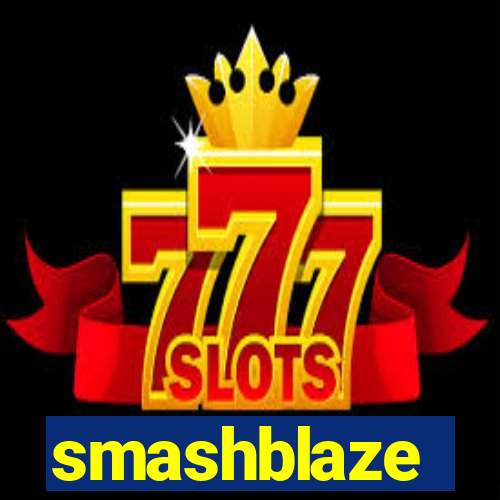 smashblaze