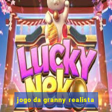 jogo da granny realista