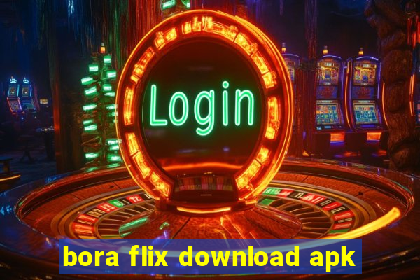 bora flix download apk