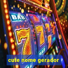 cute nome gerador