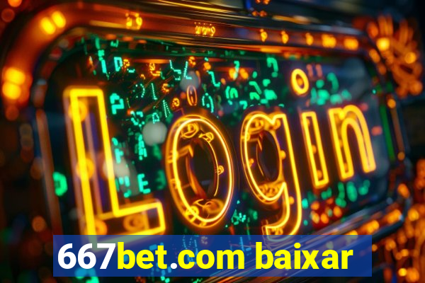 667bet.com baixar