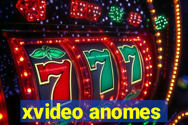 xvideo anomes