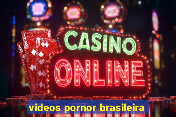 videos pornor brasileira