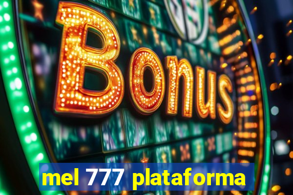 mel 777 plataforma