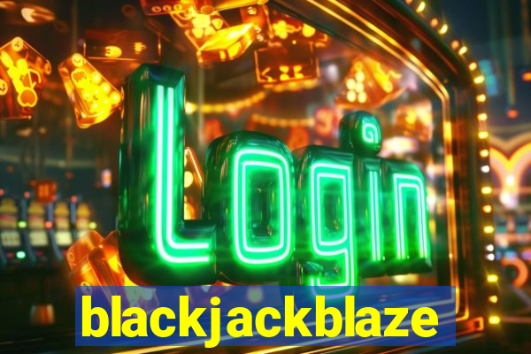 blackjackblaze