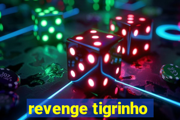 revenge tigrinho