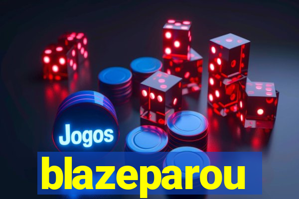 blazeparou