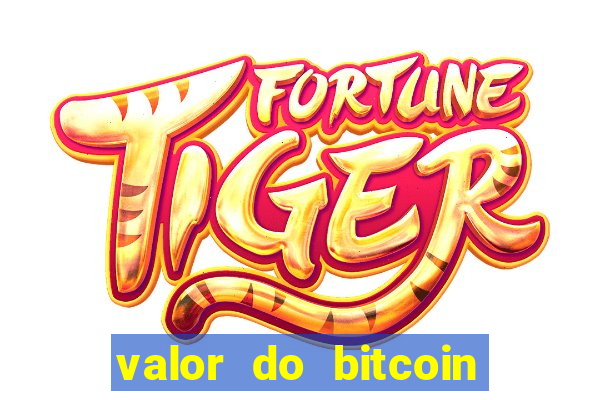 valor do bitcoin em 2020 em reais