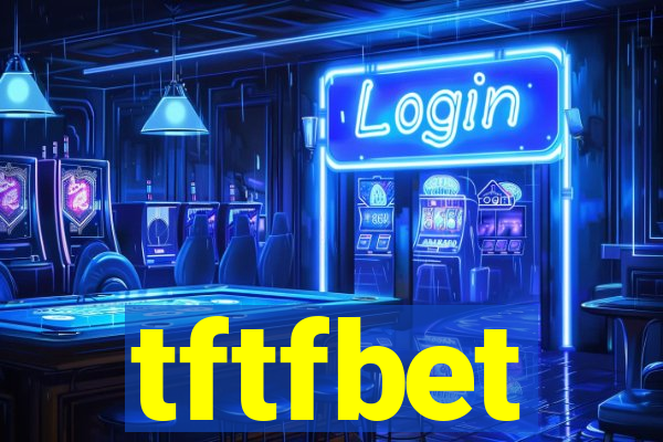 tftfbet