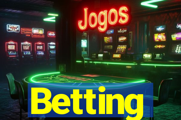 Betting