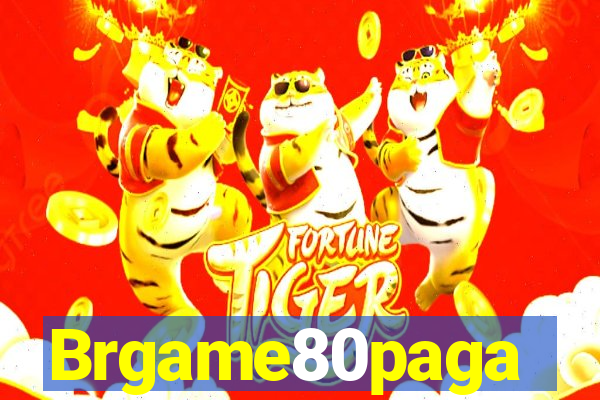 Brgame80paga