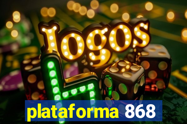 plataforma 868