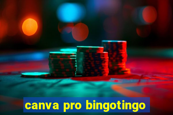 canva pro bingotingo