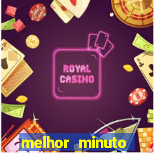 melhor minuto fortune ox