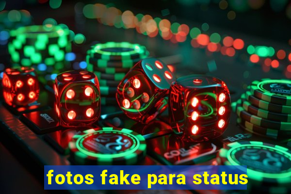 fotos fake para status