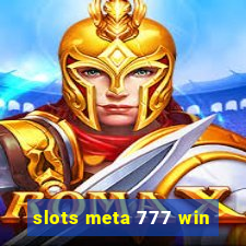 slots meta 777 win