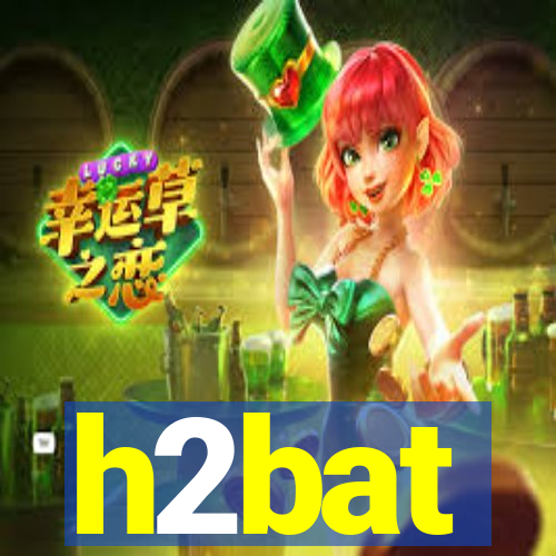 h2bat