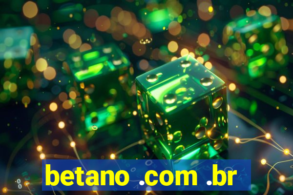 betano .com .br