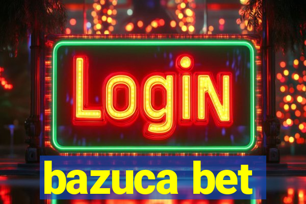 bazuca bet