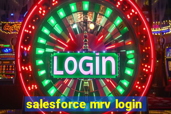 salesforce mrv login