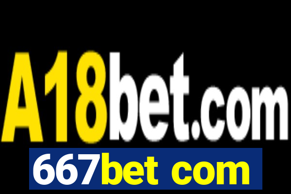 667bet com