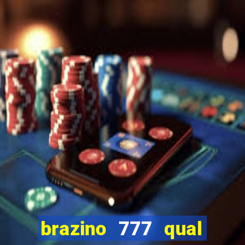 brazino 777 qual melhor jogo