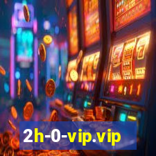 2h-0-vip.vip