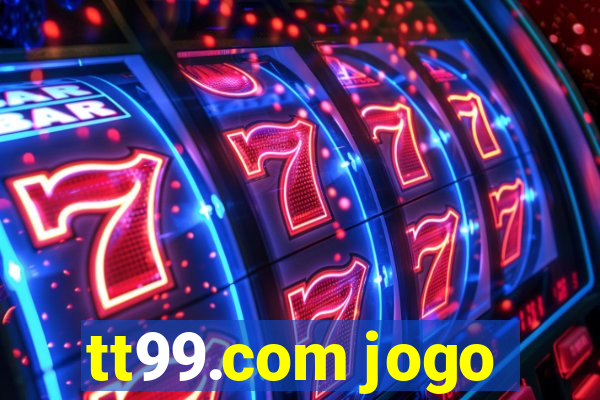 tt99.com jogo