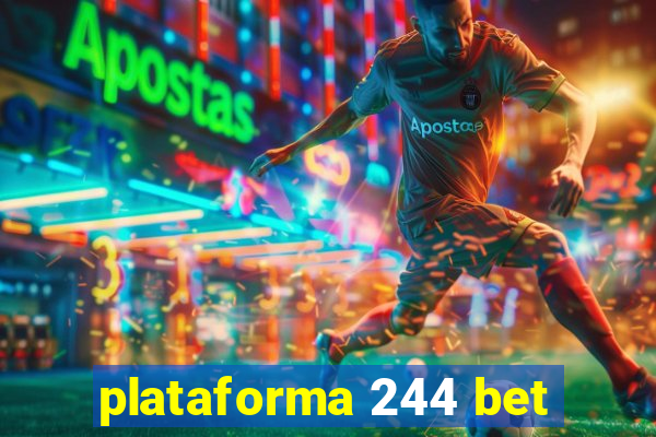 plataforma 244 bet