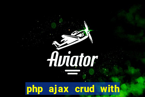 php ajax crud with datatables and bootstrap modals