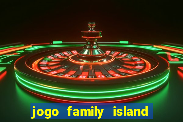 jogo family island energia infinita