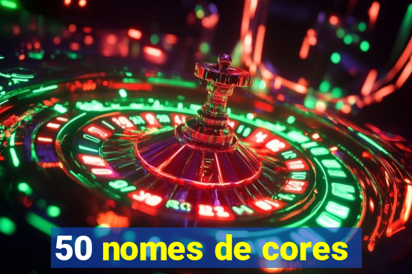 50 nomes de cores