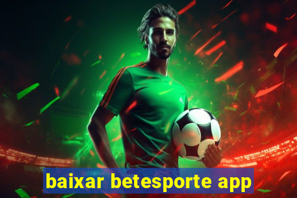 baixar betesporte app