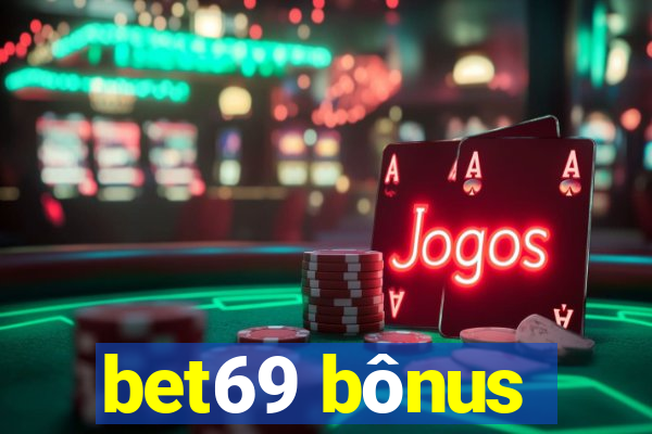 bet69 bônus