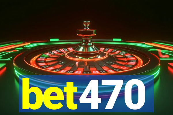 bet470