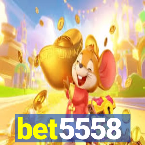 bet5558