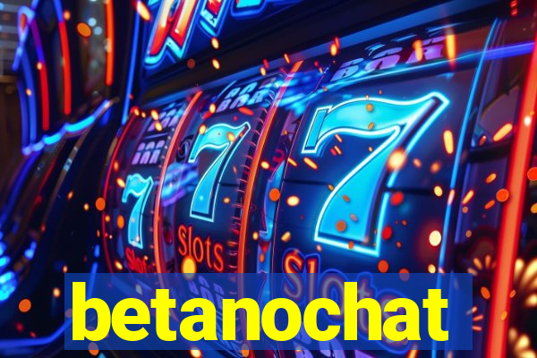 betanochat