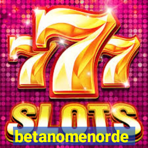 betanomenorde