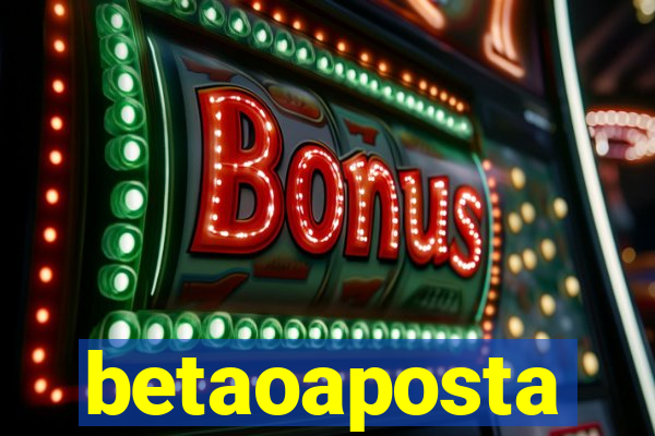 betaoaposta