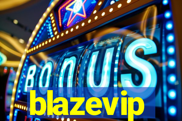 blazevip