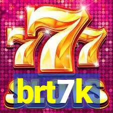 brt7k