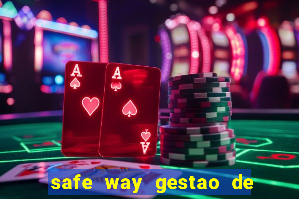 safe way gestao de recursos financeiros