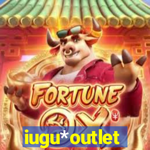 iugu*outlet