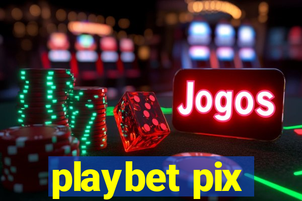 playbet pix