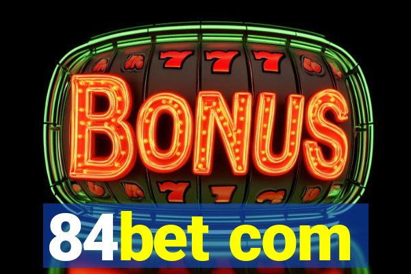 84bet com